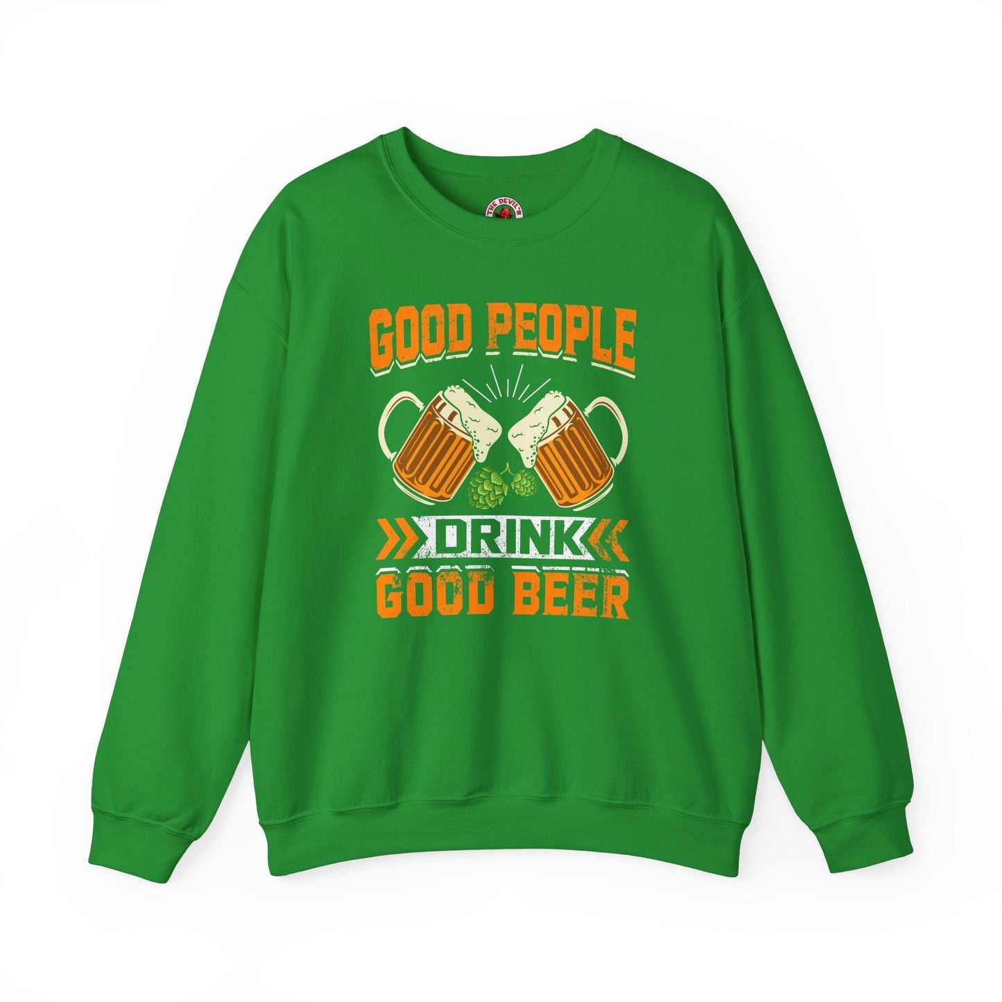 Good People Drink Good Beer Crewneck Sweatshirt The Devil's Pickle