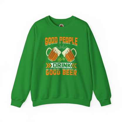 Good People Drink Good Beer Crewneck Sweatshirt The Devil's Pickle