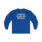 I Workout To Burn Off The Crazy Long Sleeve Tee The Devil's Pickle