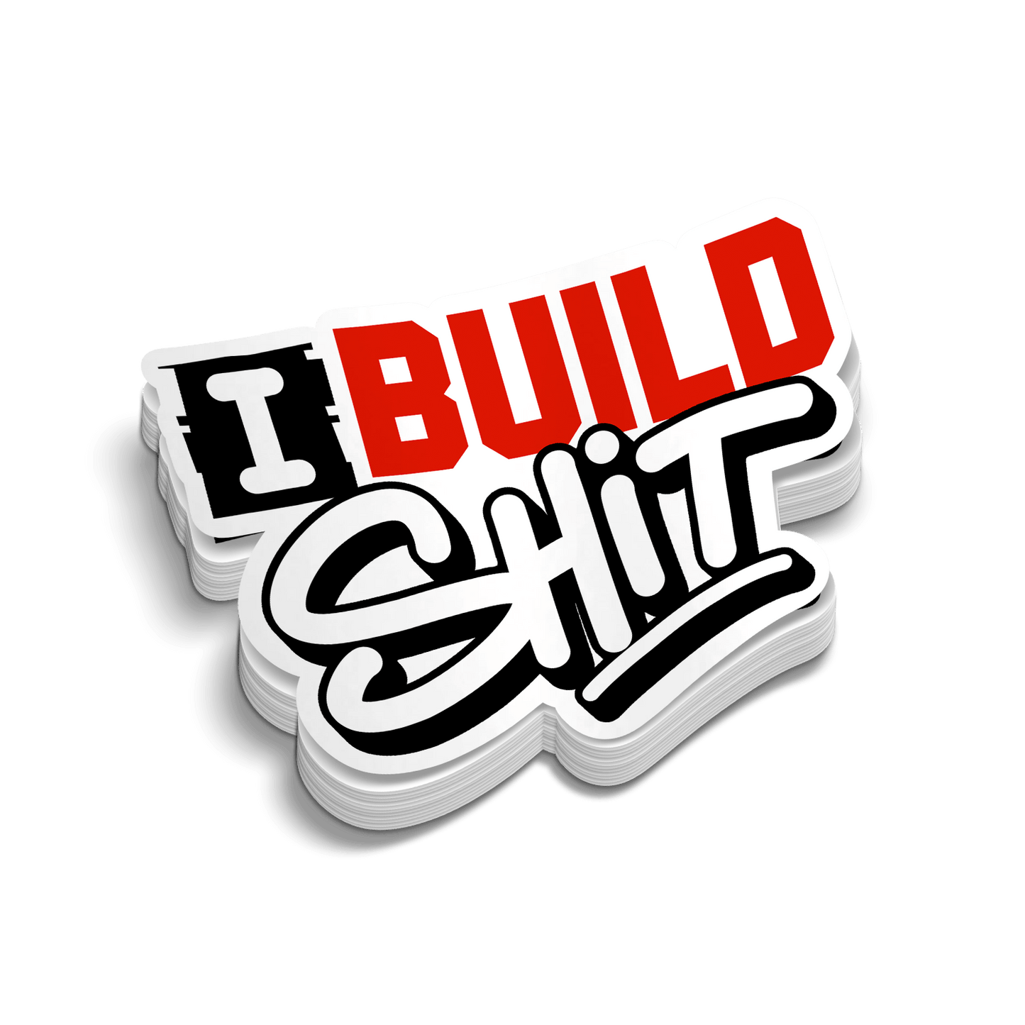 I Build Shit - Hard Hat Decal Armed American Supply