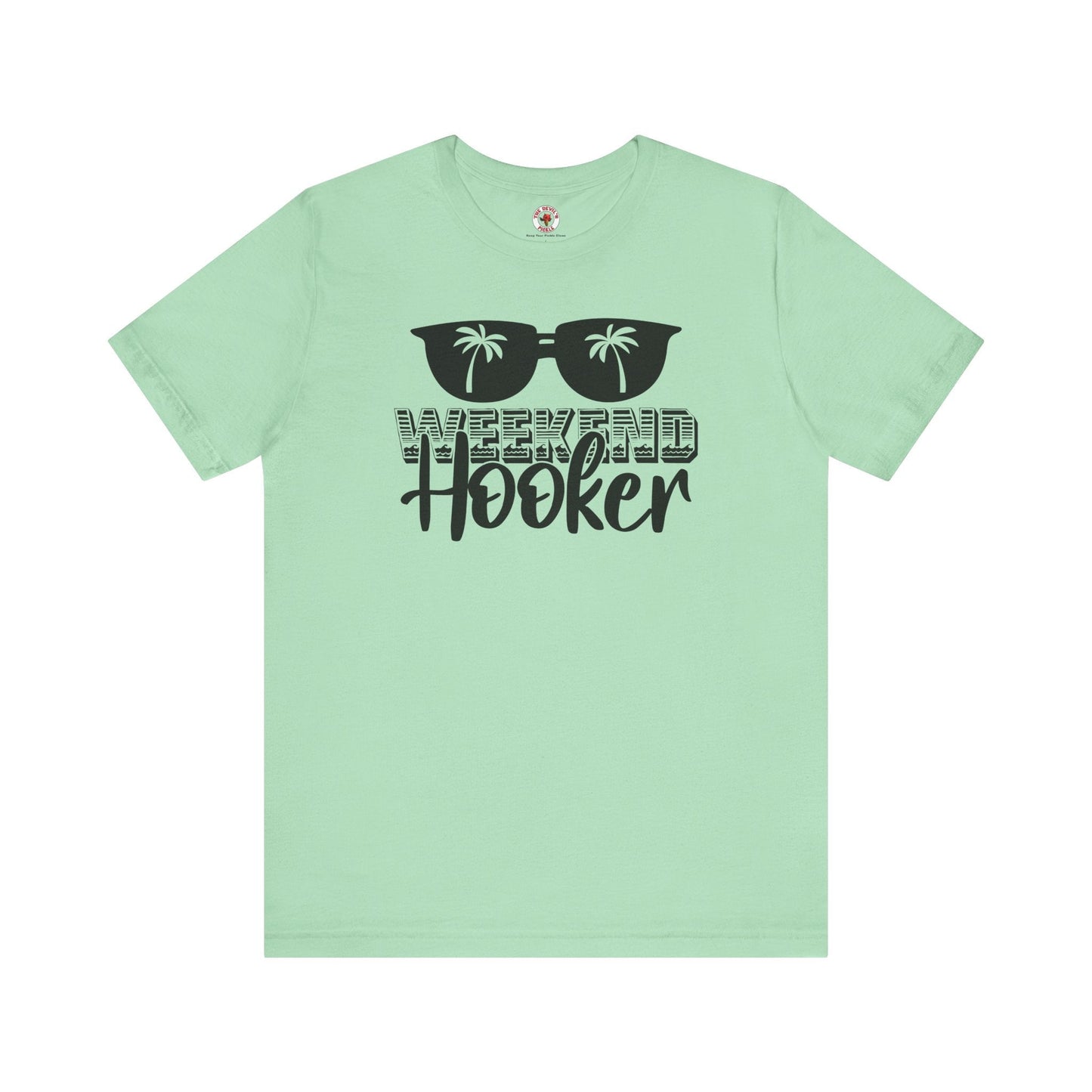 Weekend Hooker T-Shirt The Devil's Pickle