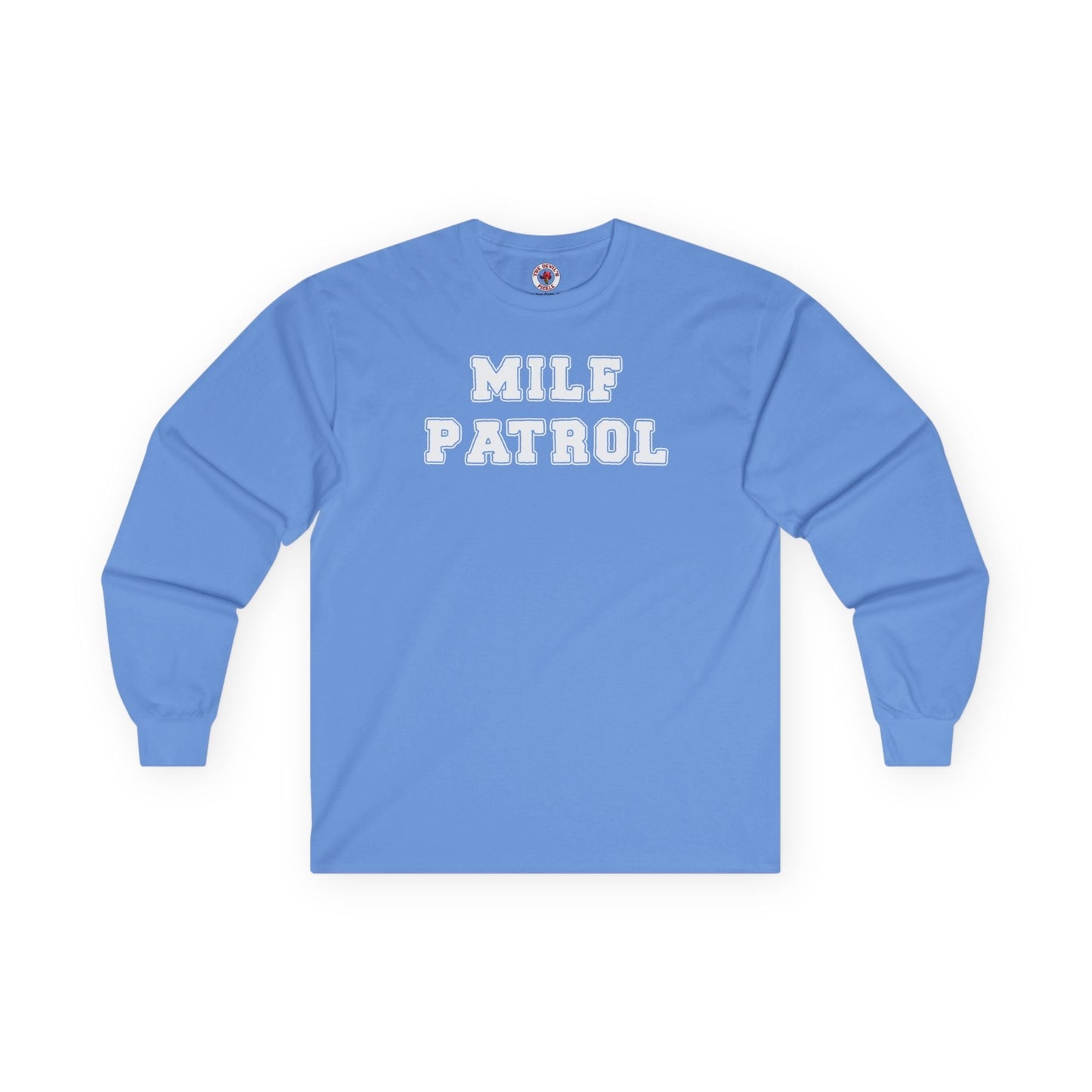 MILF Patrol Long Sleeve Tee The Devil's Pickle