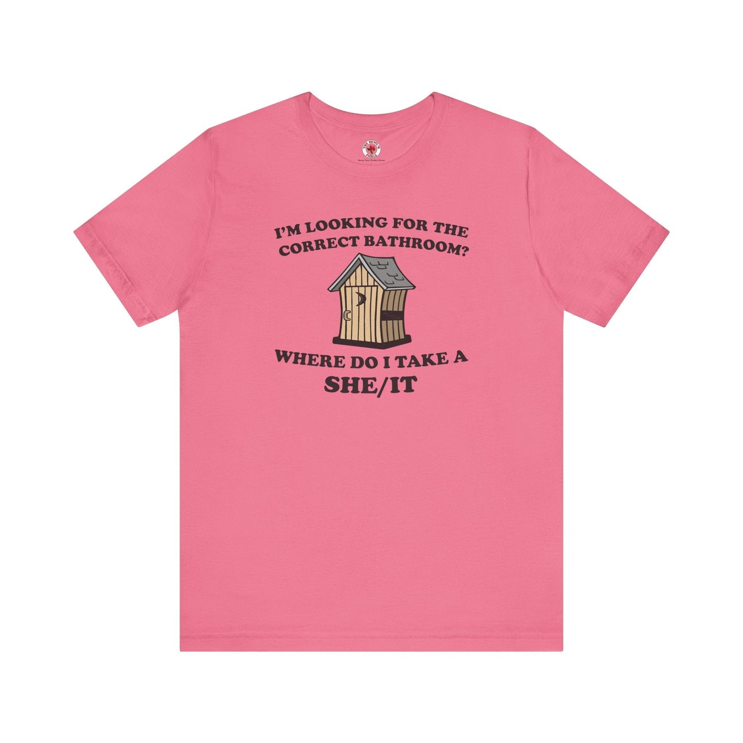 I'm Looking For The Correct Bathroom T-Shirt The Devil's Pickle