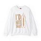 I'd Hit That Crewneck Sweatshirt The Devil's Pickle