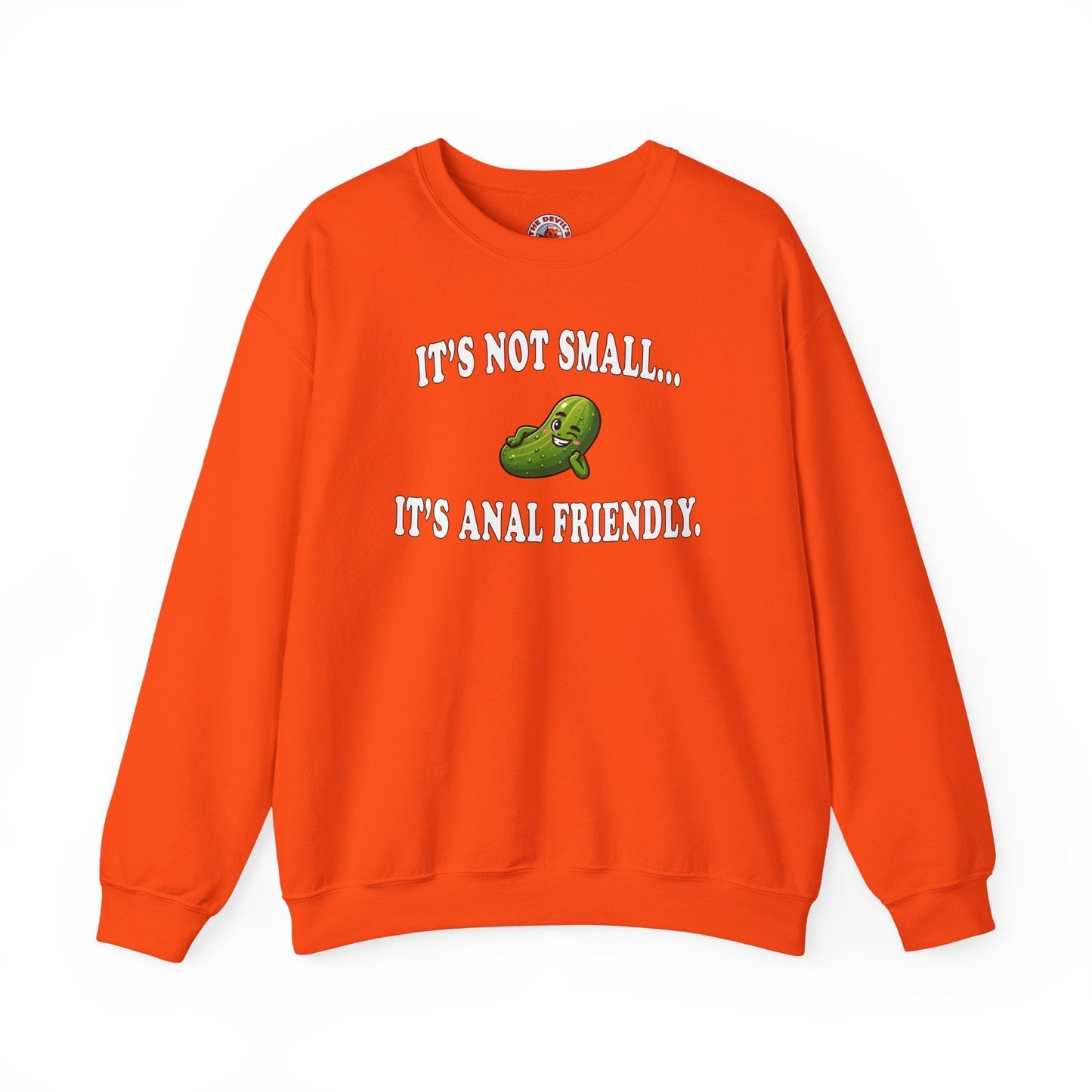It's Not Small Crewneck Sweatshirt The Devil's Pickle