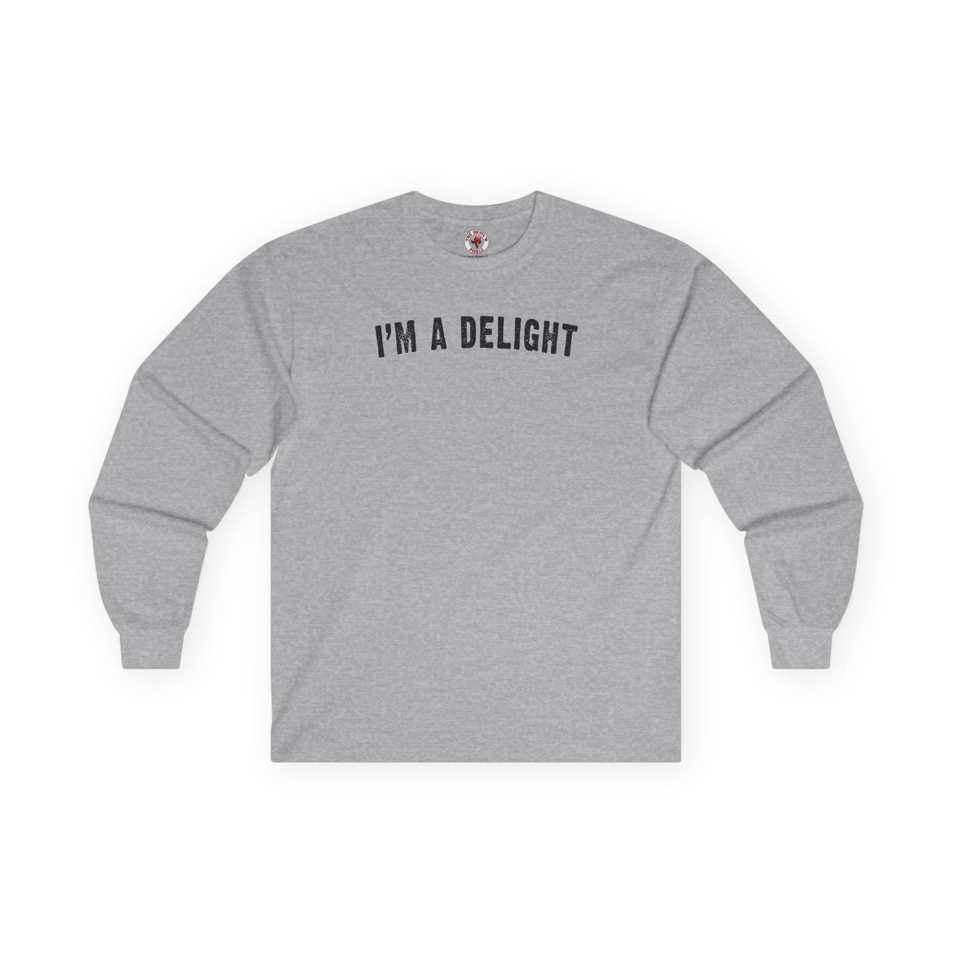 I'm A Delight Long Sleeve Tee The Devil's Pickle