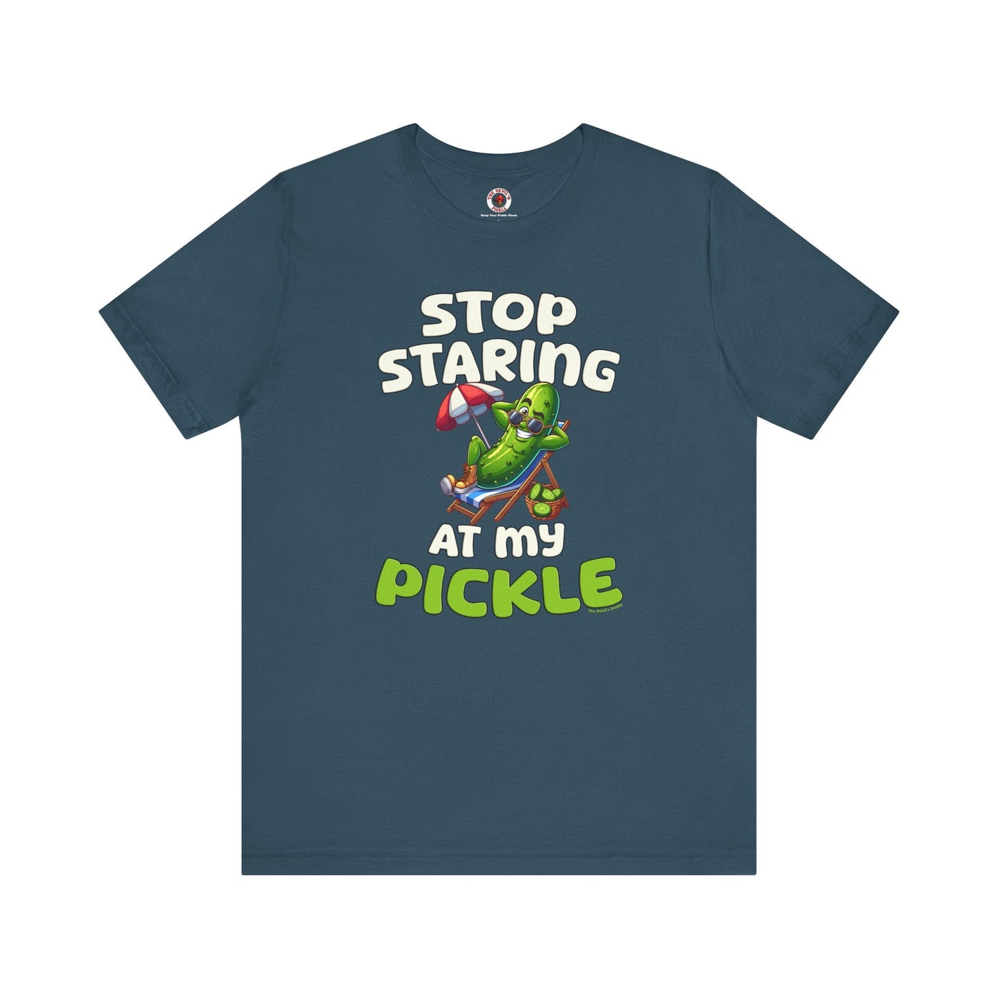 Stop Staring At My Pickle T-Shirt The Devil's Pickle