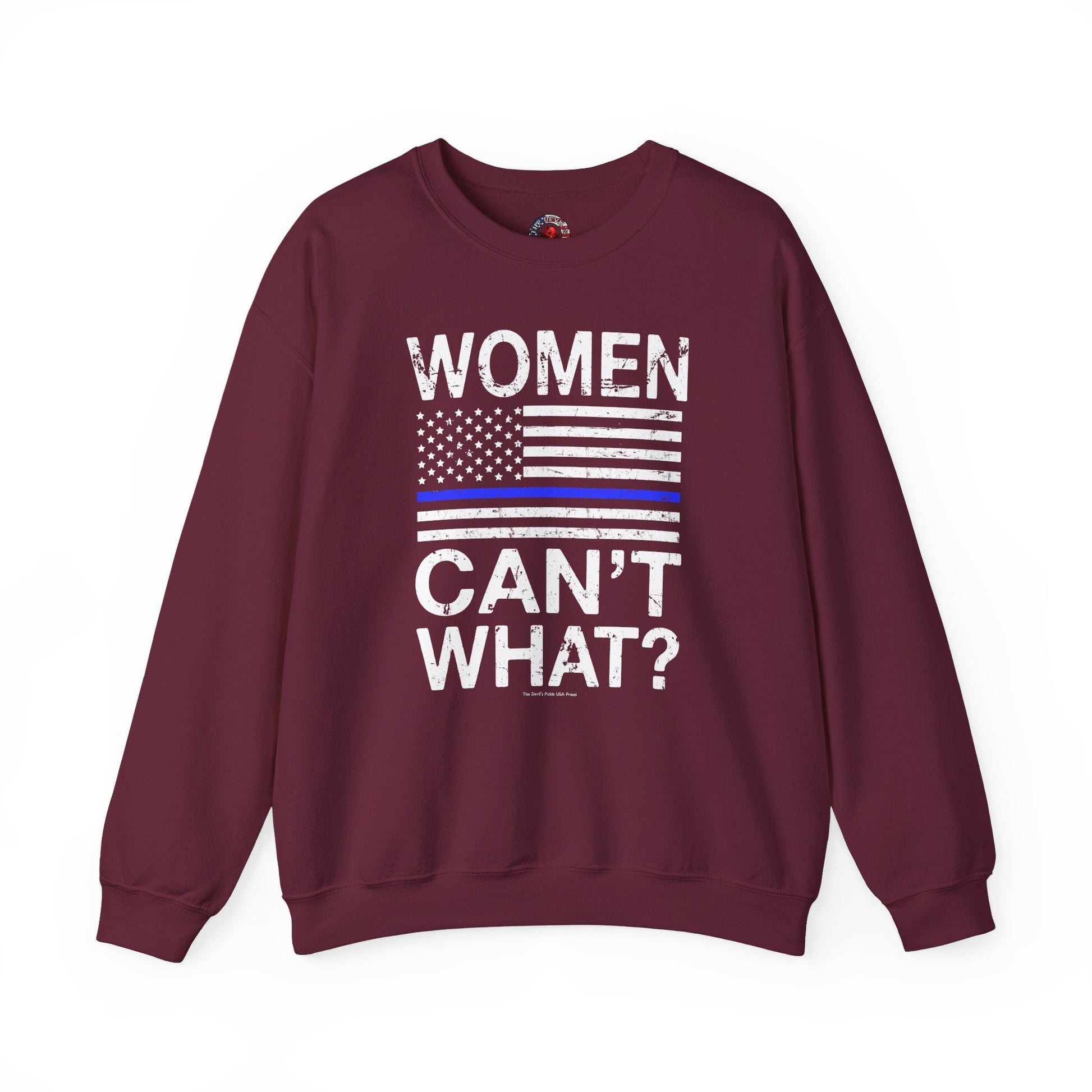Women Can't What Crewneck Sweatshirt The Devil's Pickle
