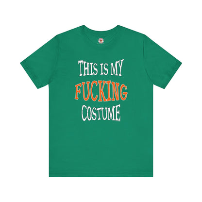 This Is My Fucking Costume T-Shirt The Devil's Pickle
