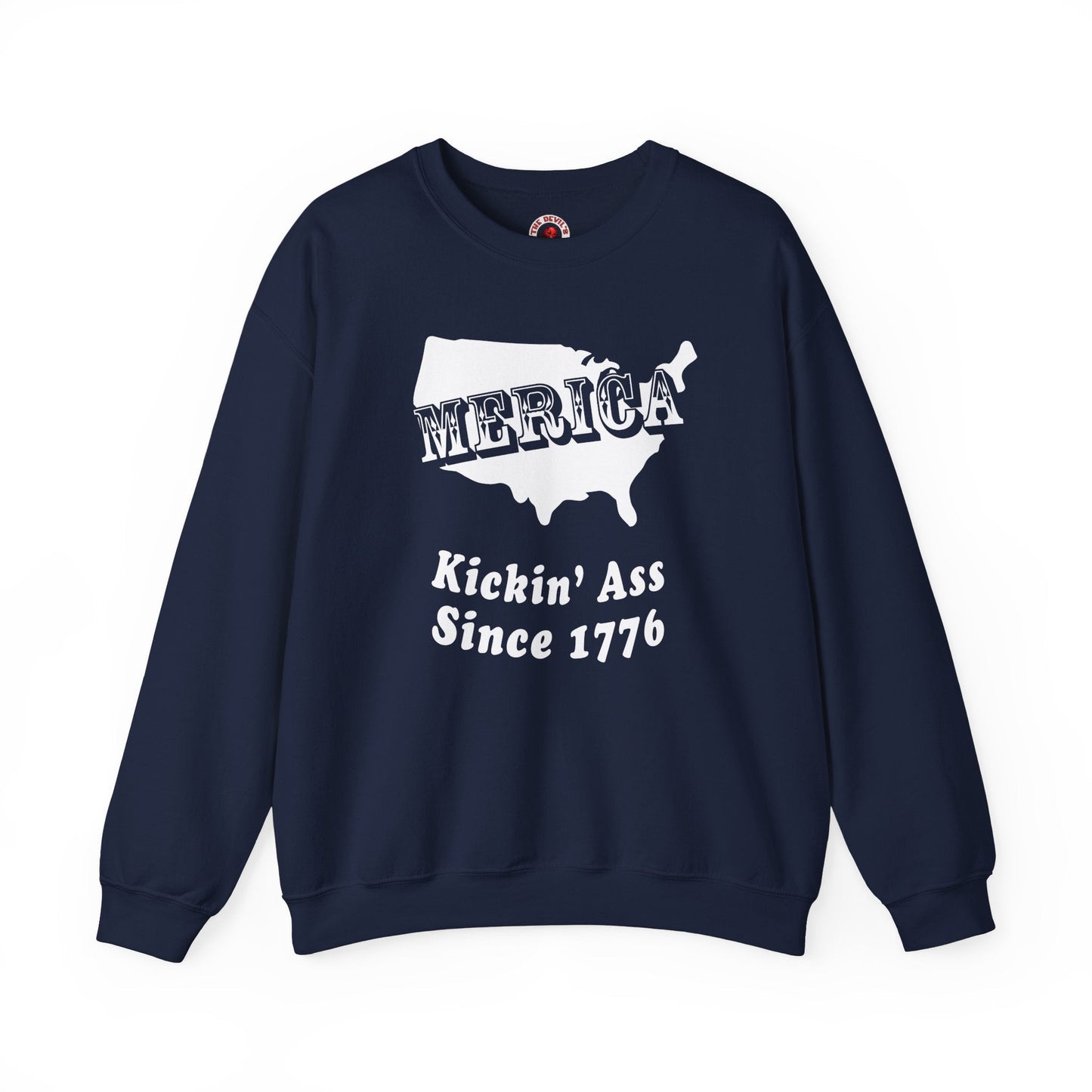 MERICA Kickin' Ass Since 1776 Crewneck Sweatshirt The Devil's Pickle