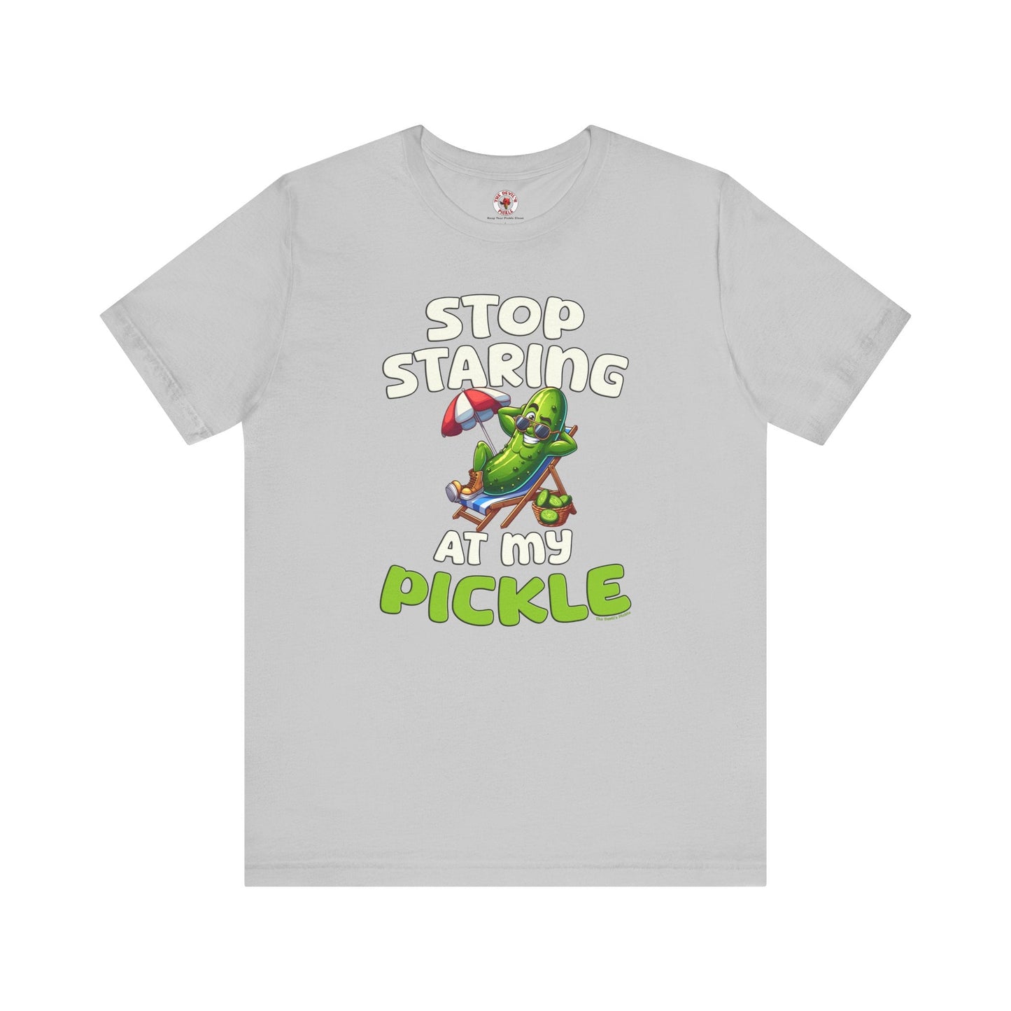 Stop Staring At My Pickle T-Shirt The Devil's Pickle