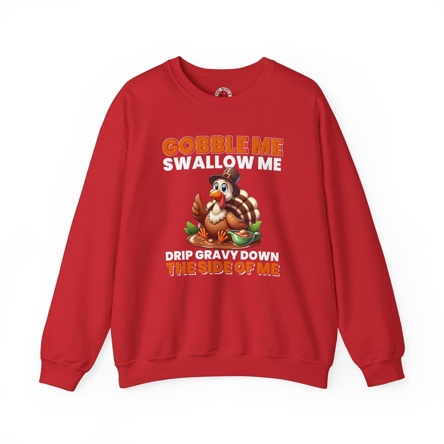Gobble Me Swallow Me Crewneck Sweatshirt The Devil's Pickle