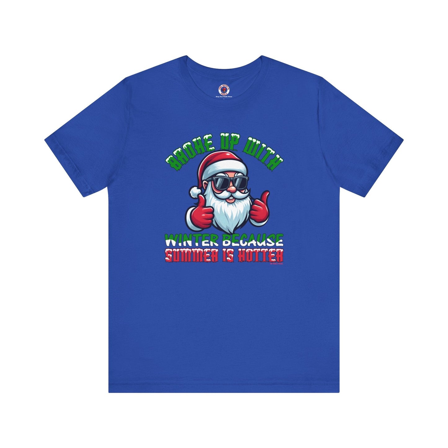 Broke Up With Winter Because Summer Is Hotter T-Shirt The Devil's Pickle