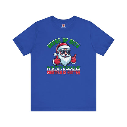 Broke Up With Winter Because Summer Is Hotter T-Shirt The Devil's Pickle