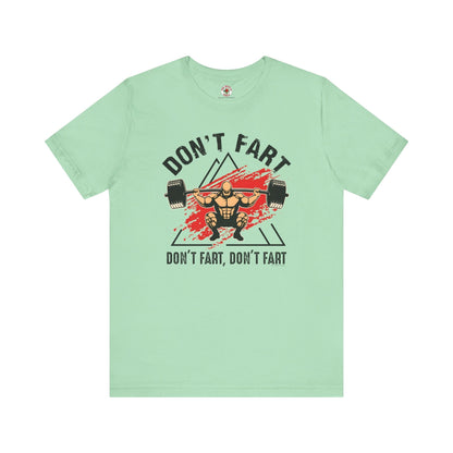 Don't Fart T-Shirt The Devil's Pickle