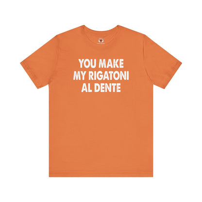 You Make My Rigatoni Al Dente T-Shirt The Devil's Pickle