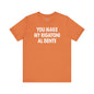 You Make My Rigatoni Al Dente T-Shirt The Devil's Pickle