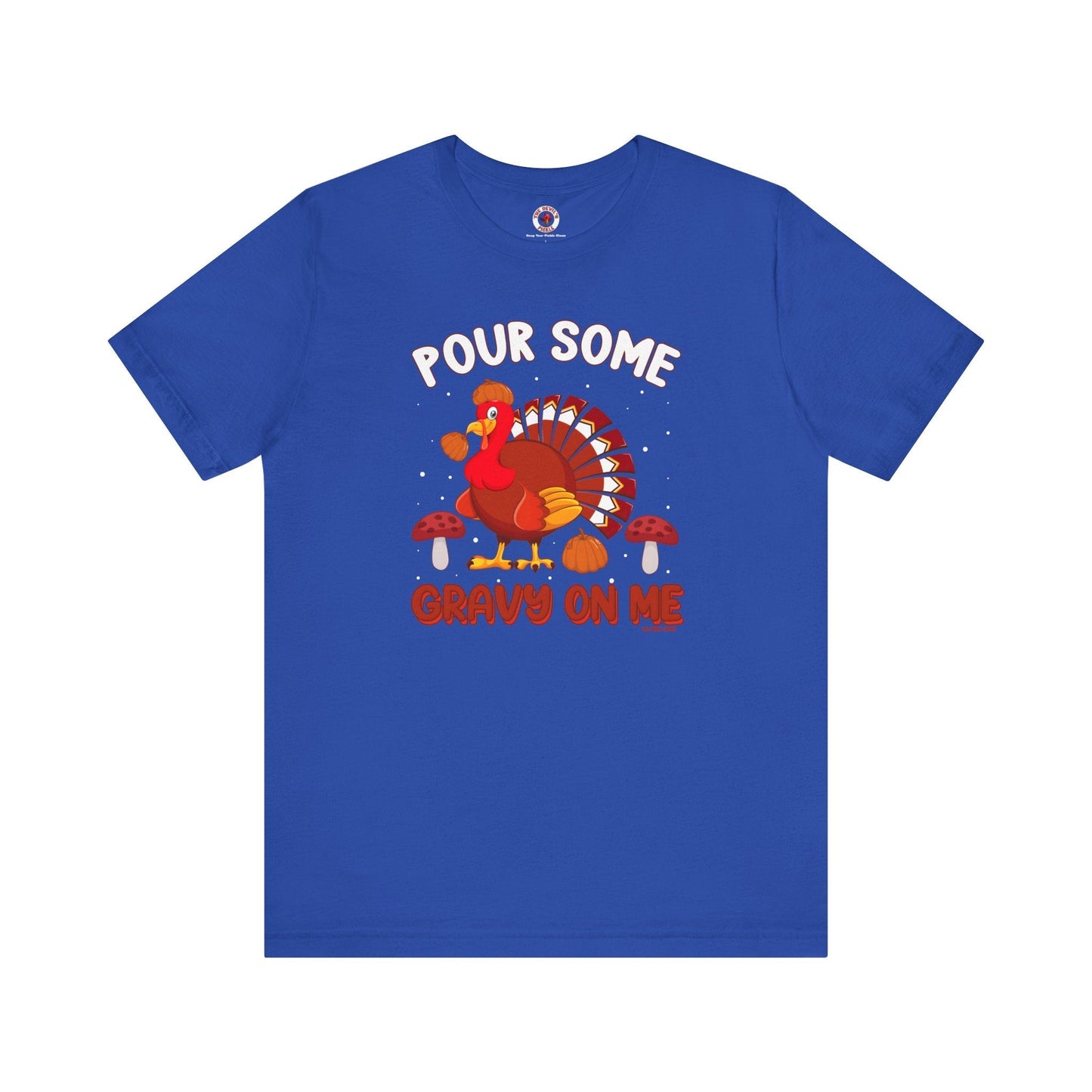 Pour Some Gravy On Me T-Shirt The Devil's Pickle