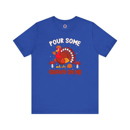 Pour Some Gravy On Me T-Shirt The Devil's Pickle