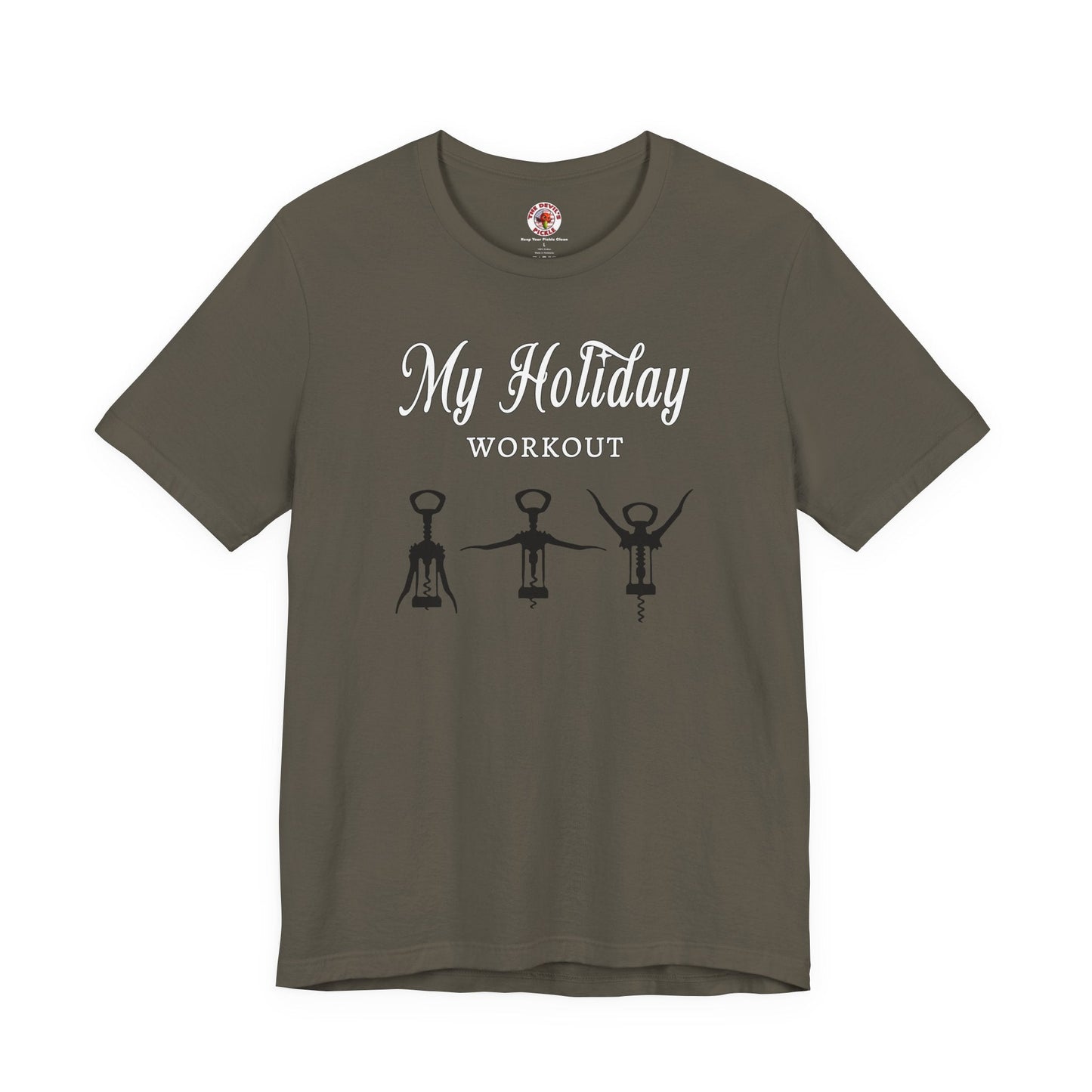 My Holiday Workout T-Shirt The Devil's Pickle