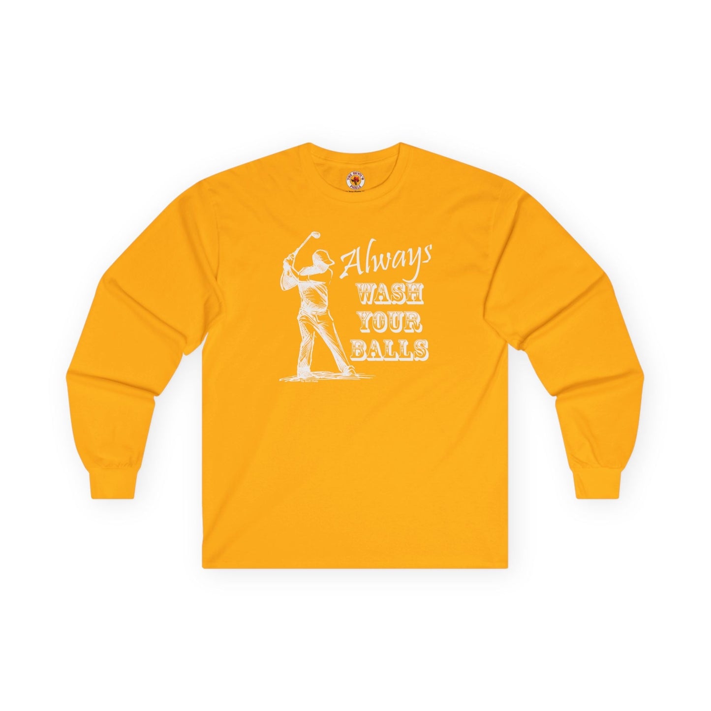 Always Wash Your Balls Golf Long Sleeve Tee The Devil's Pickle