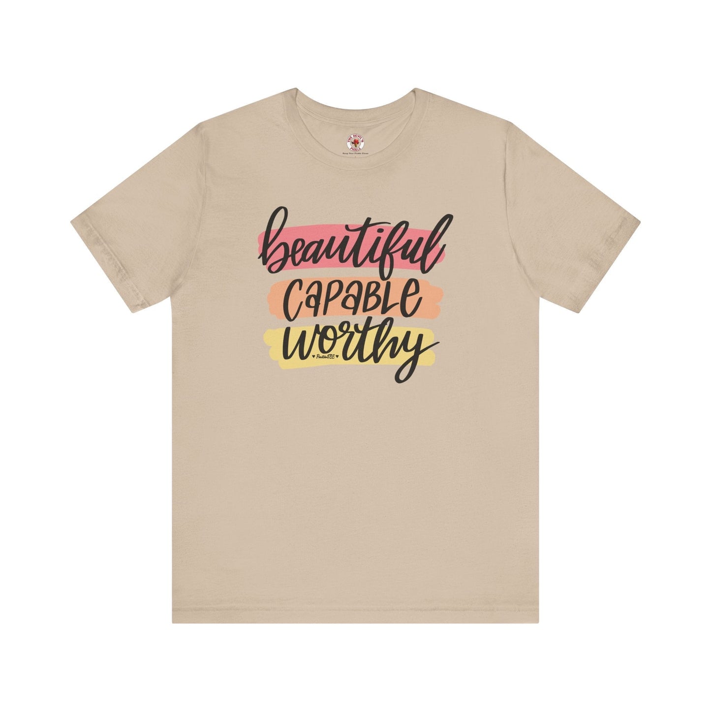 Beautiful Capable Worthy T-Shirt The Devil's Pickle