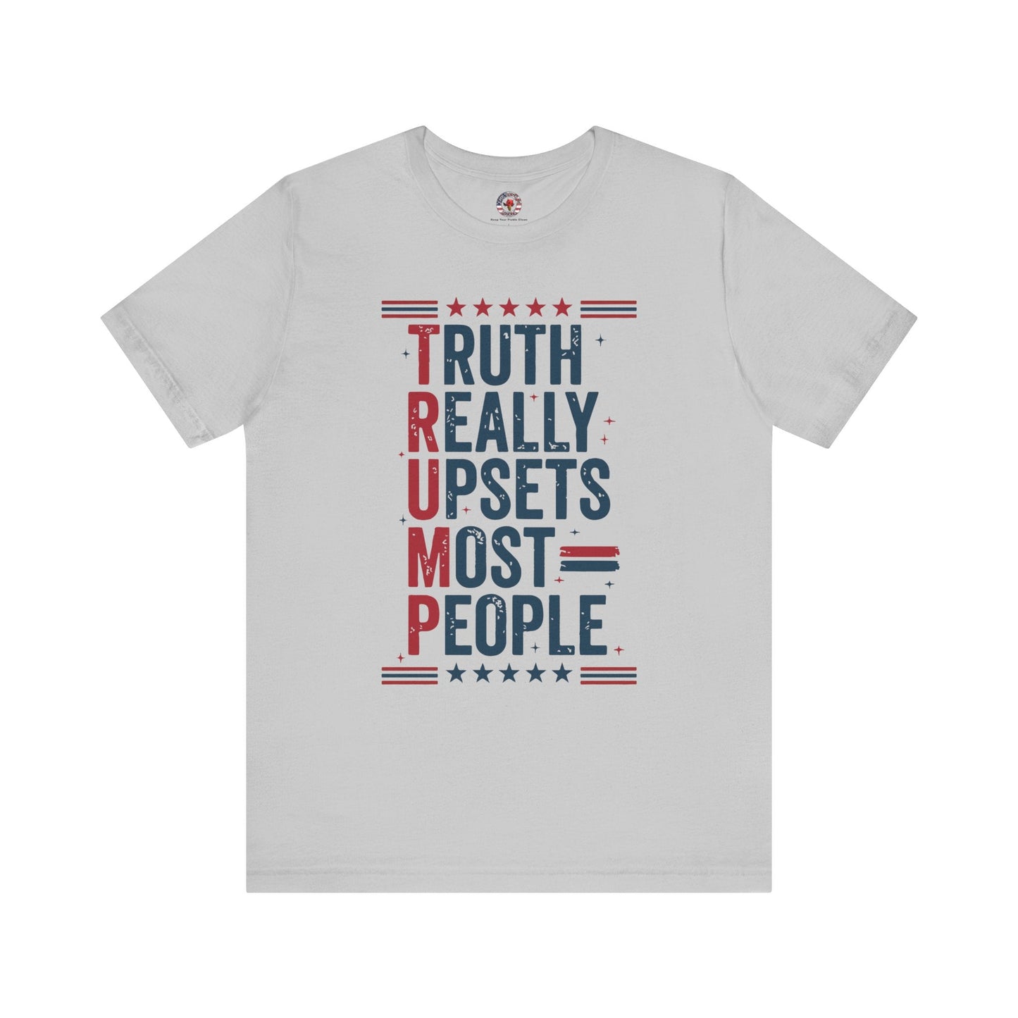 Truth Really Upsets Most People T-Shirt The Devil's Pickle