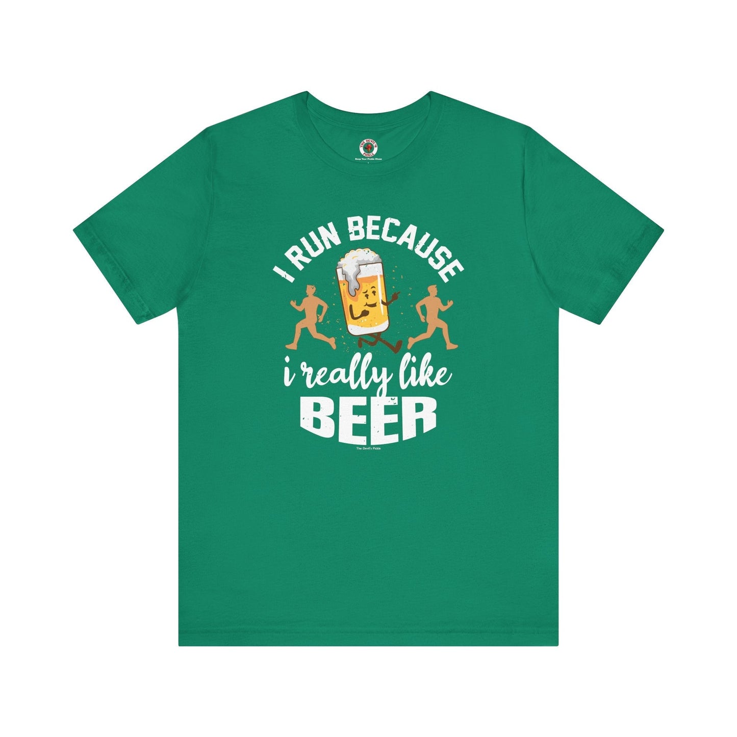 I Run Because I Really Like Beer T-Shirt The Devil's Pickle