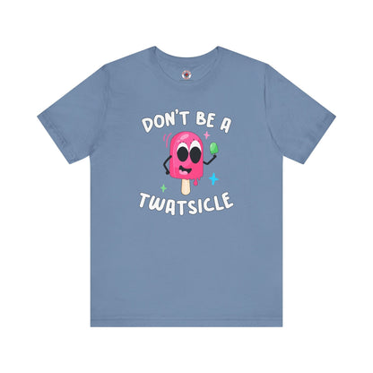 Don't Be A Twatsicle T-Shirt The Devil's Pickle