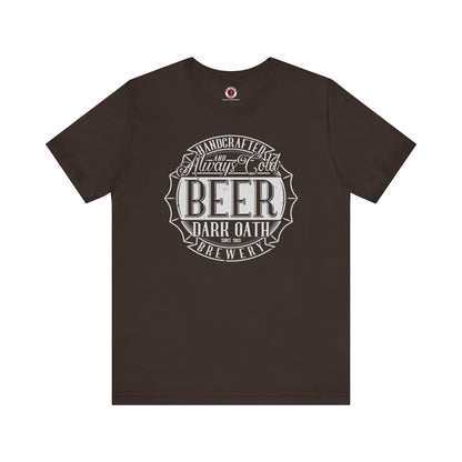 Handcrafted and Always Cold Beer T-Shirt The Devil's Pickle