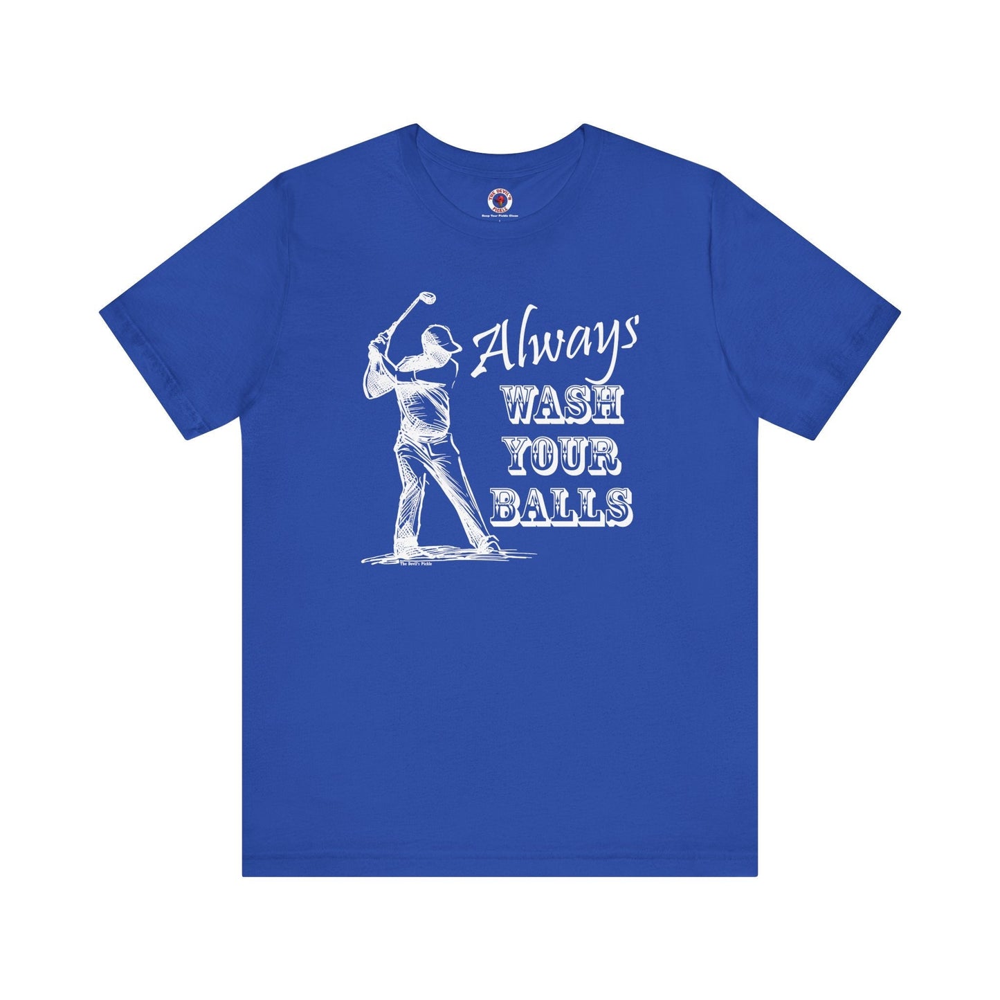 Always Wash Your Balls Golf T-shirt The Devil's Pickle