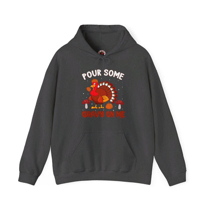 Pour Some Gravy On Me Hooded Sweatshirt The Devil's Pickle