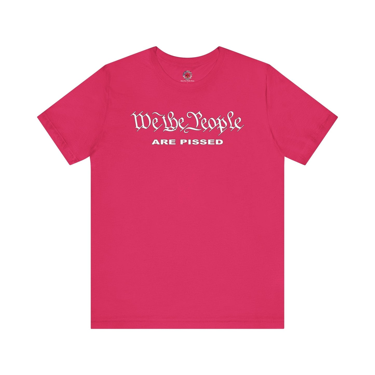 We The People Are Pissed T-Shirt The Devil's Pickle