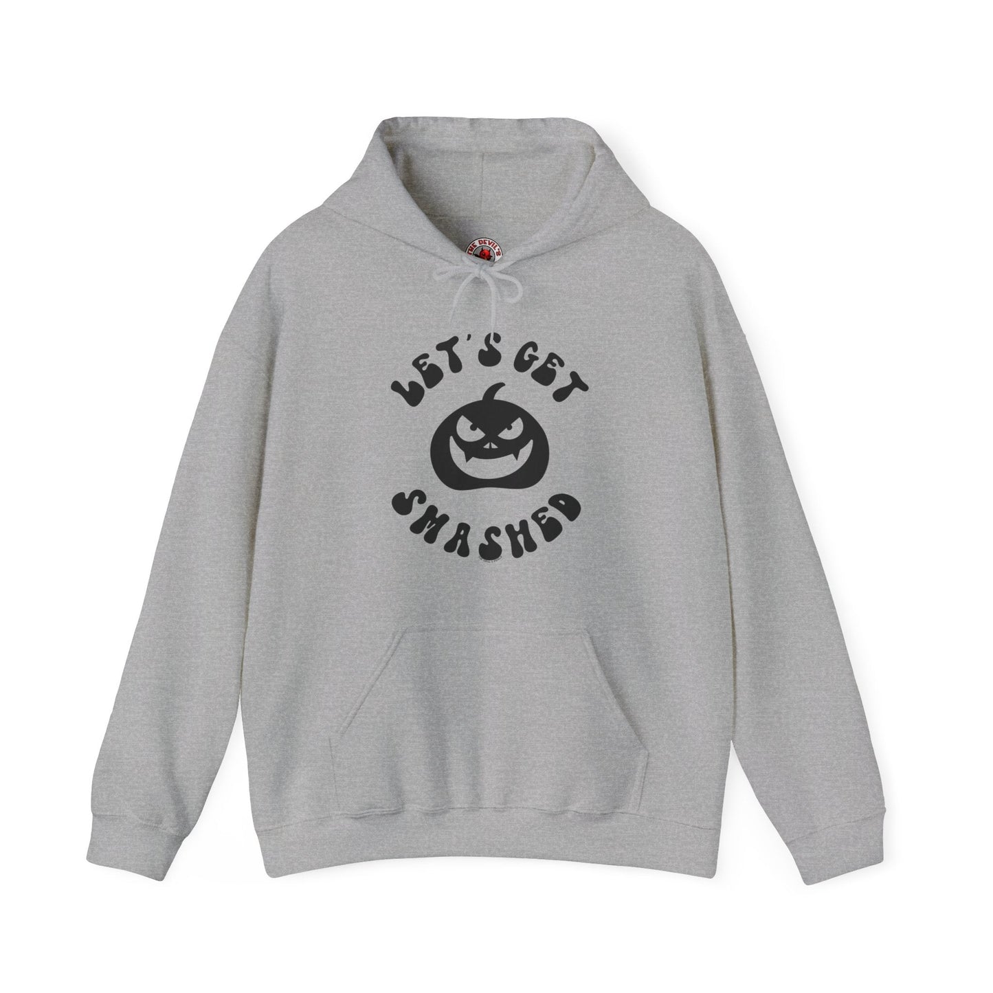 Let's Get Smashed Hooded Sweatshirt The Devil's Pickle