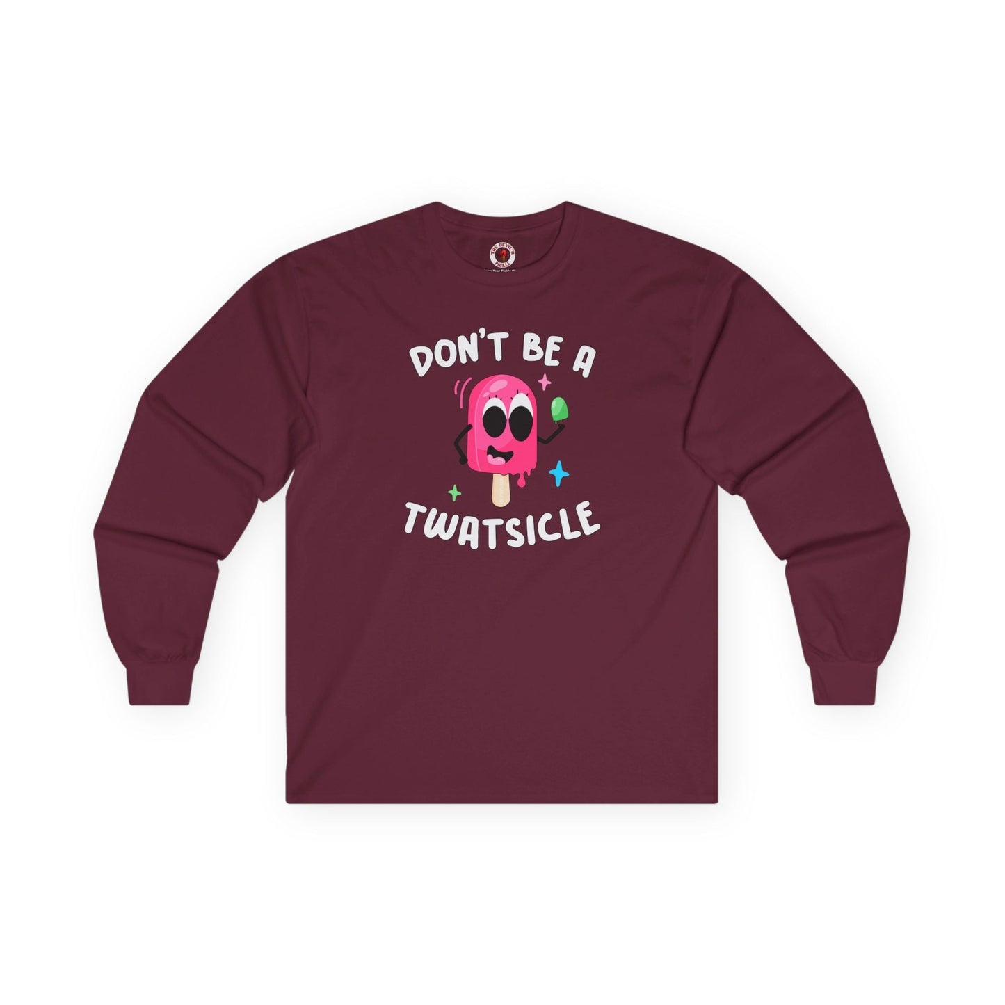Don't Be A Twatsicle Long Sleeve Tee The Devil's Pickle
