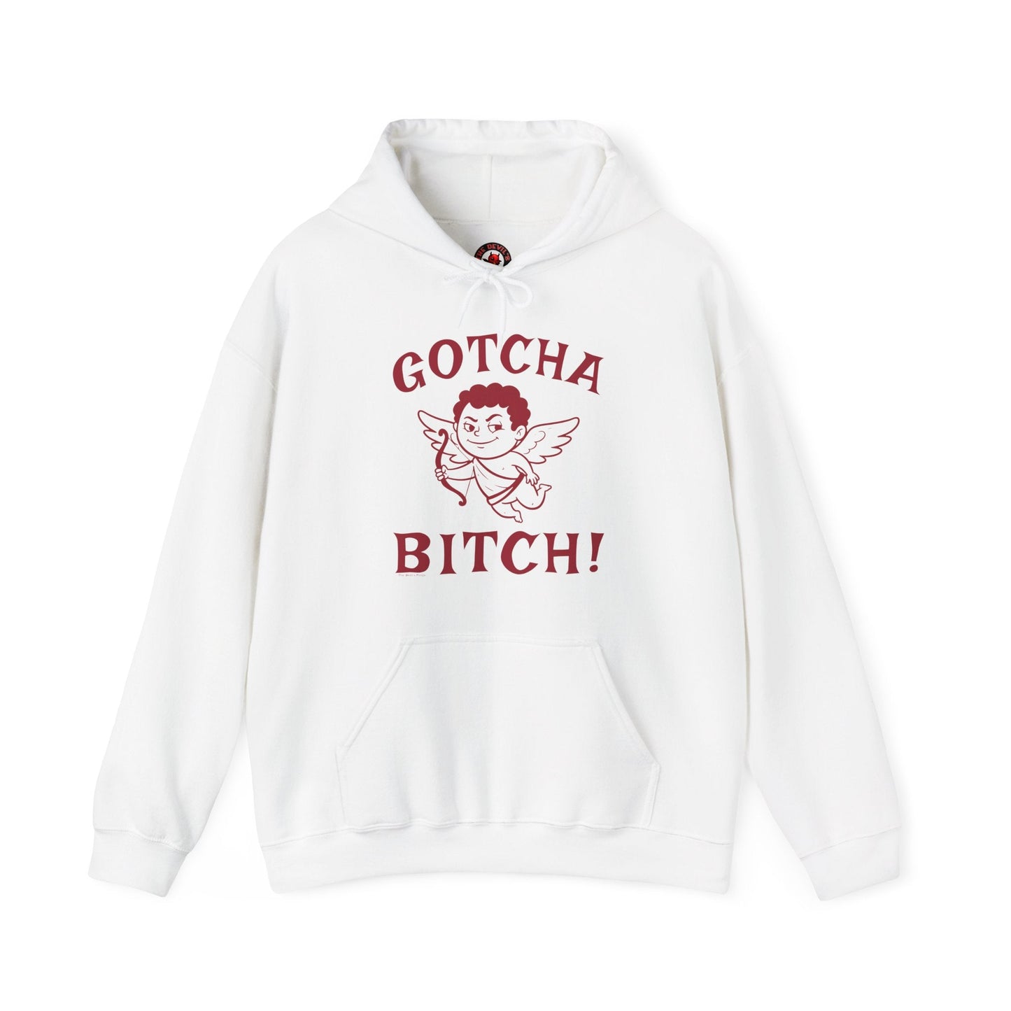 Gotcha Bitch Hooded Sweatshirt The Devil's Pickle