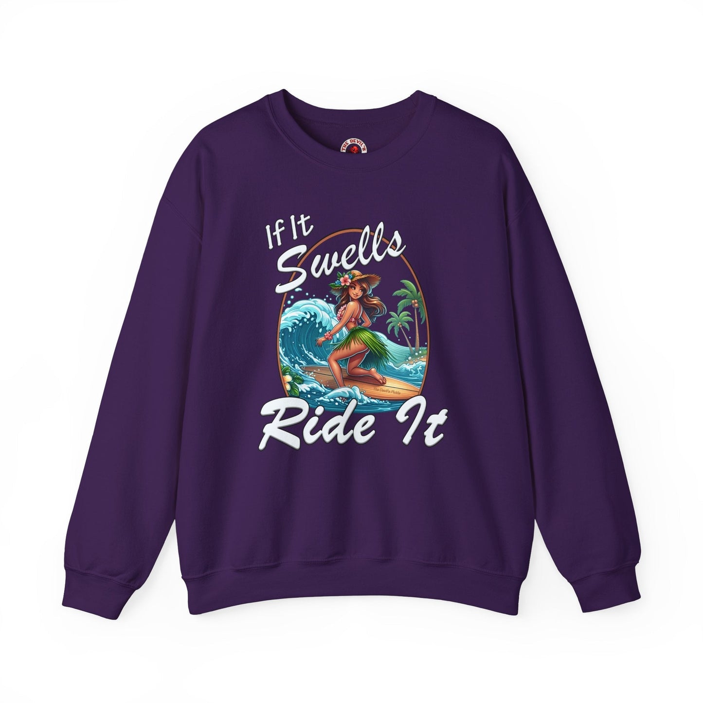 If It Swells Ride It Crewneck Sweatshirt The Devil's Pickle