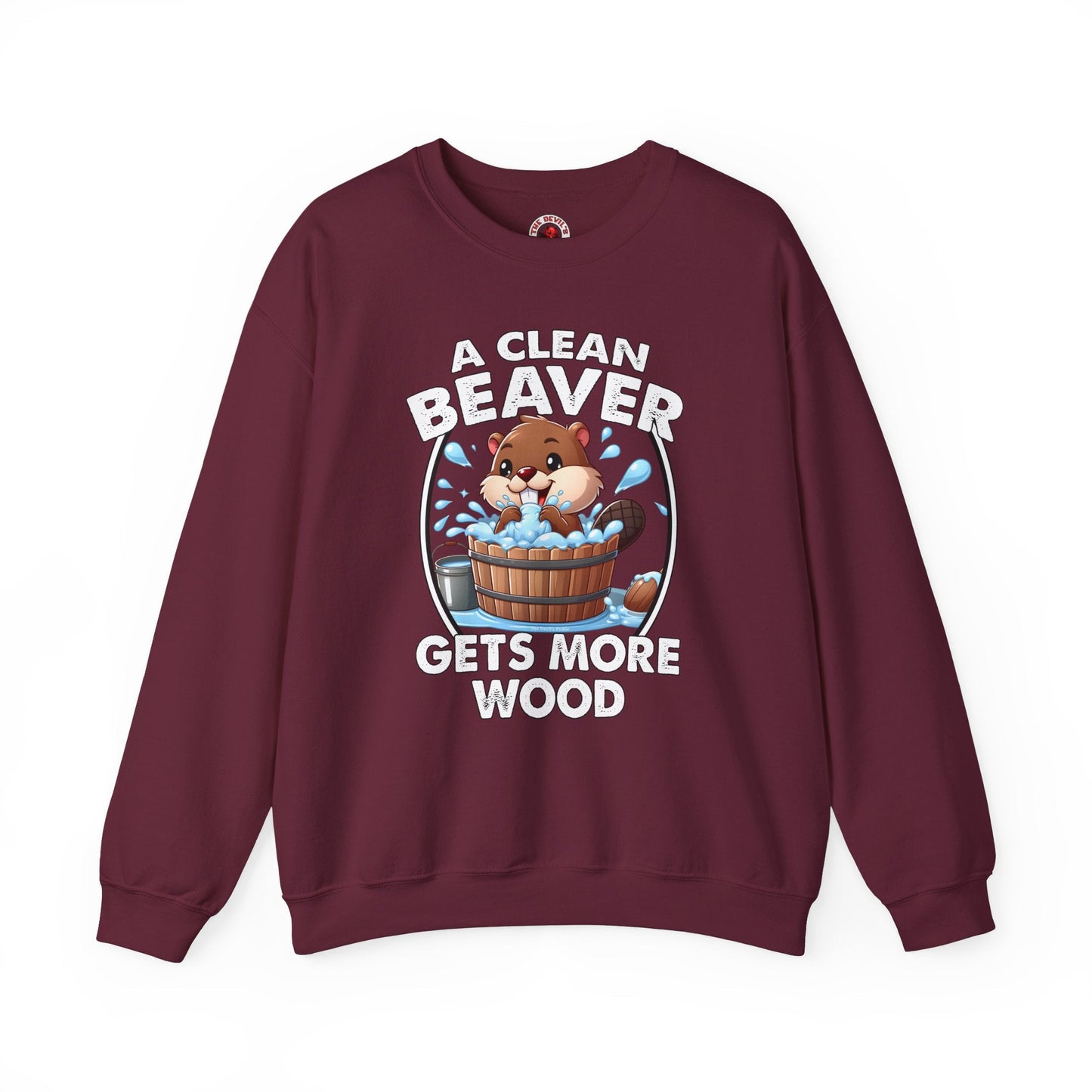A Clean Beaver Gets More Wood Crewneck Sweatshirt The Devil's Pickle