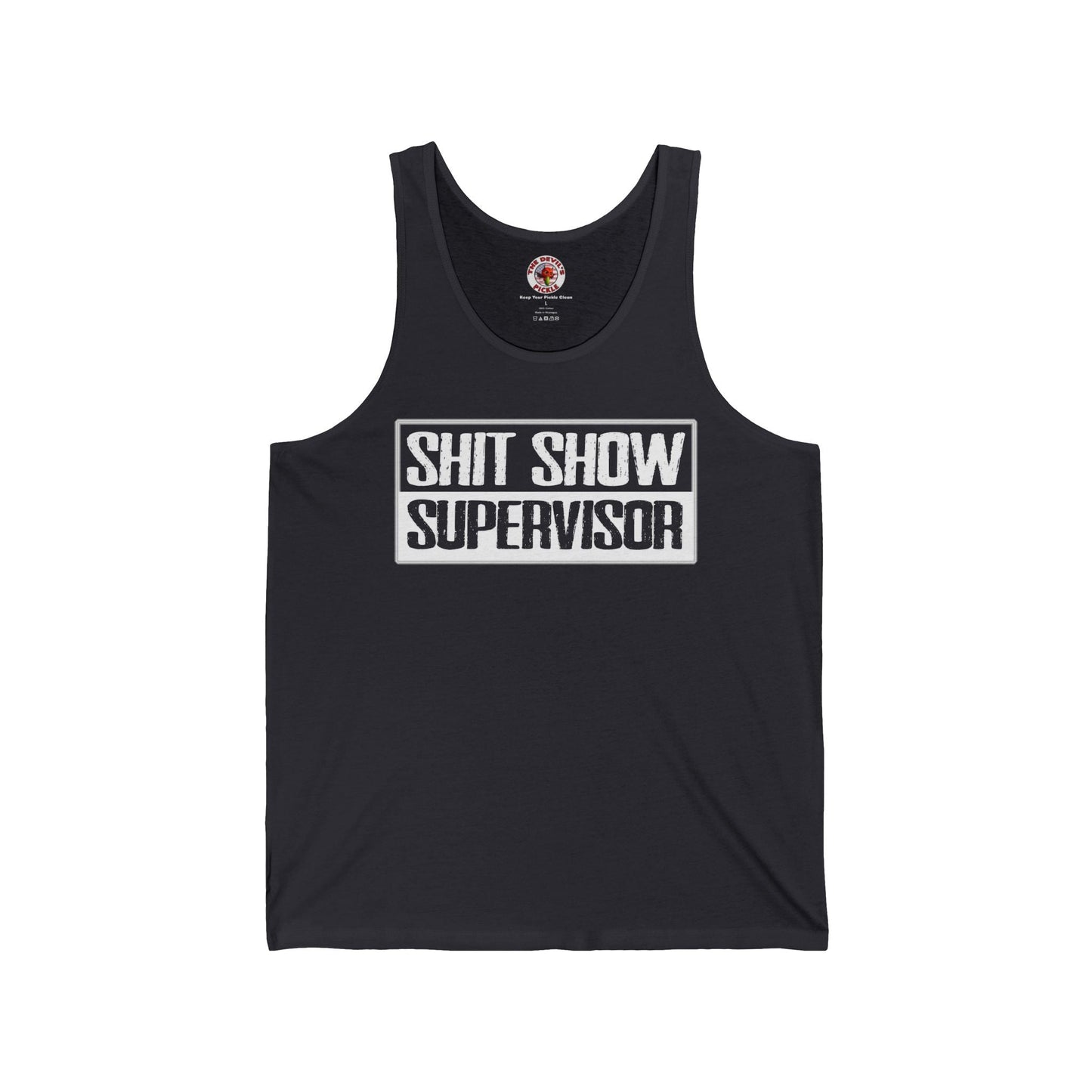 Shit Show Supervisor Tank Top The Devil's Pickle