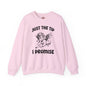 Just The Tip I Promise V-Day Crewneck Sweatshirt The Devil's Pickle