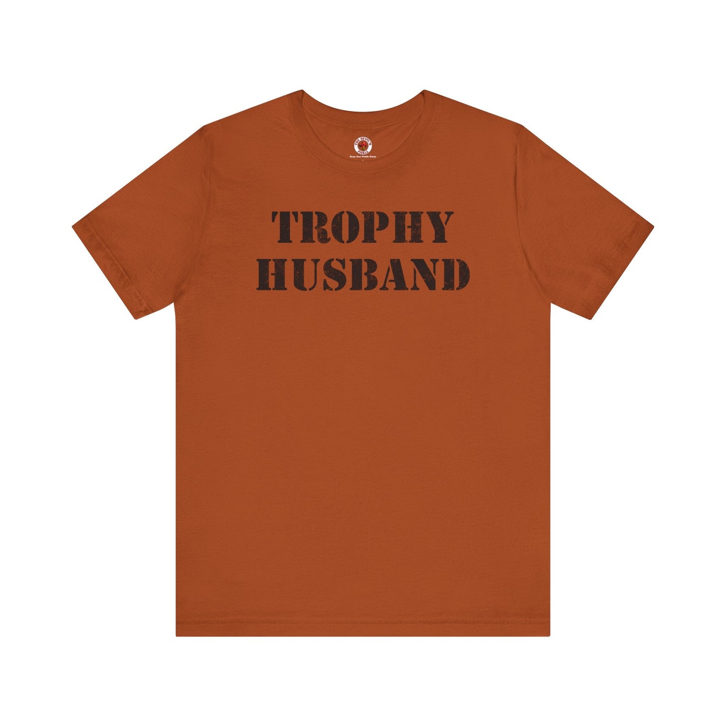 Trophy Husband T-Shirt The Devil's Pickle