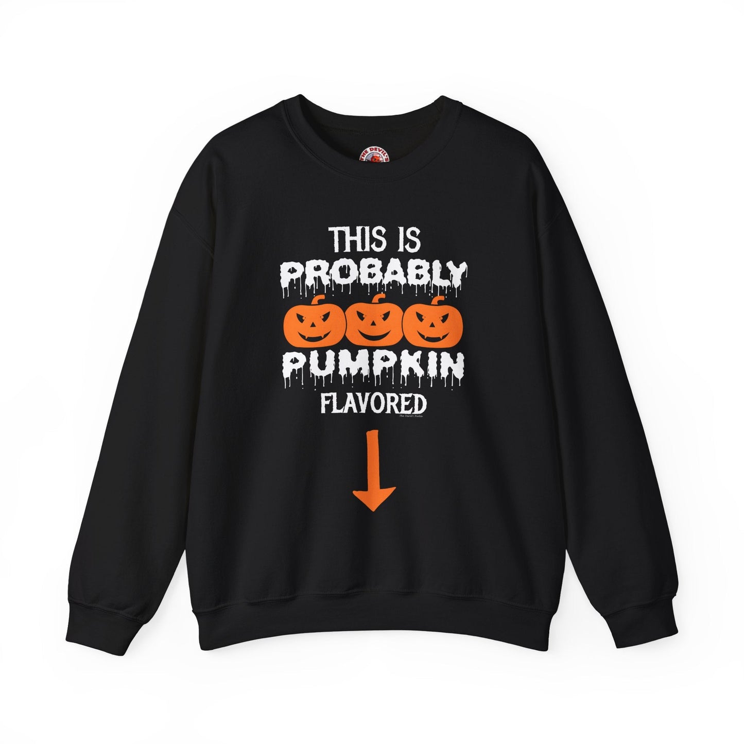 This is Probably Pumpkin Flavored Crewneck Sweatshirt The Devil's Pickle