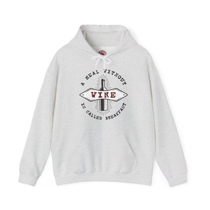 A Meal Without Wine Is Called Breakfast Hooded Sweatshirt The Devil's Pickle