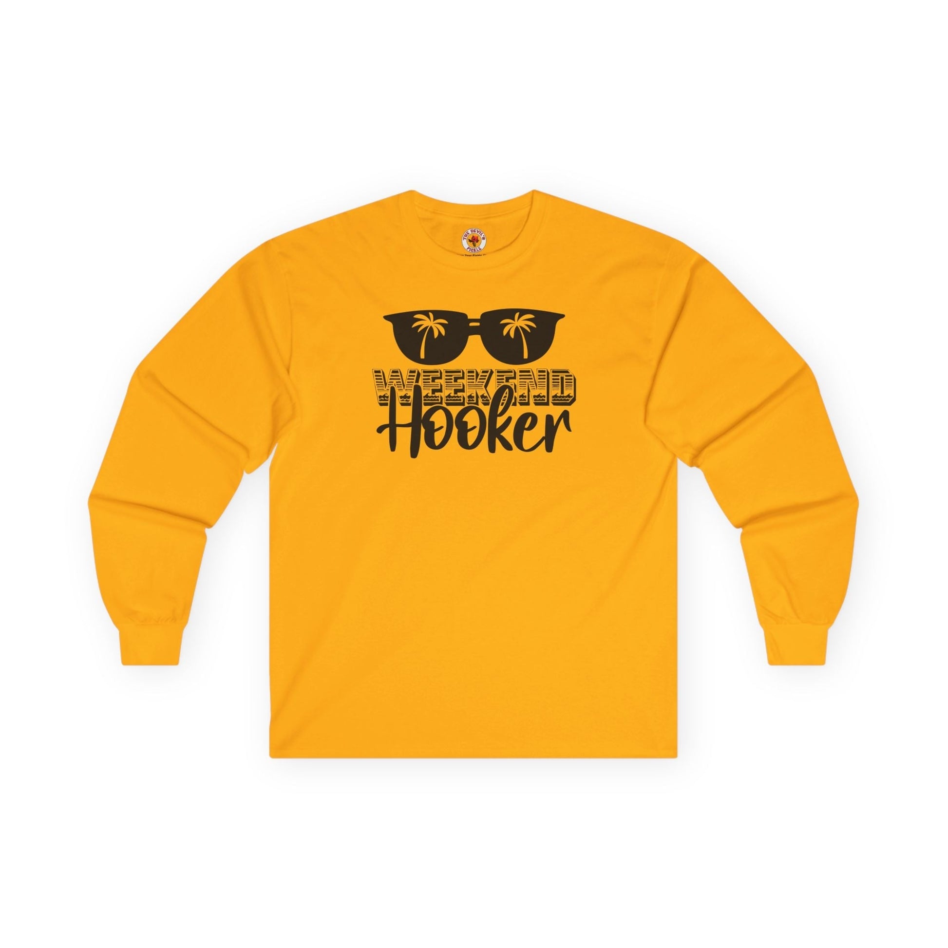 Weekend Hooker Long Sleeve Tee The Devil's Pickle