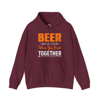 Beer Is Better When You Drink Together Hooded Sweatshirt The Devil's Pickle