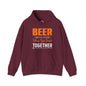 Beer Is Better When You Drink Together Hooded Sweatshirt The Devil's Pickle