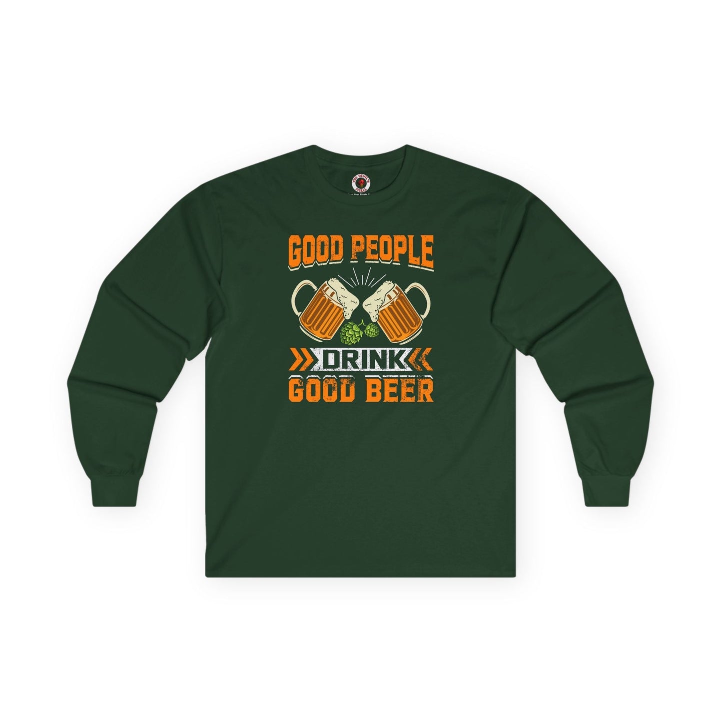 Good People Drink Good Beer Long Sleeve Tee The Devil's Pickle