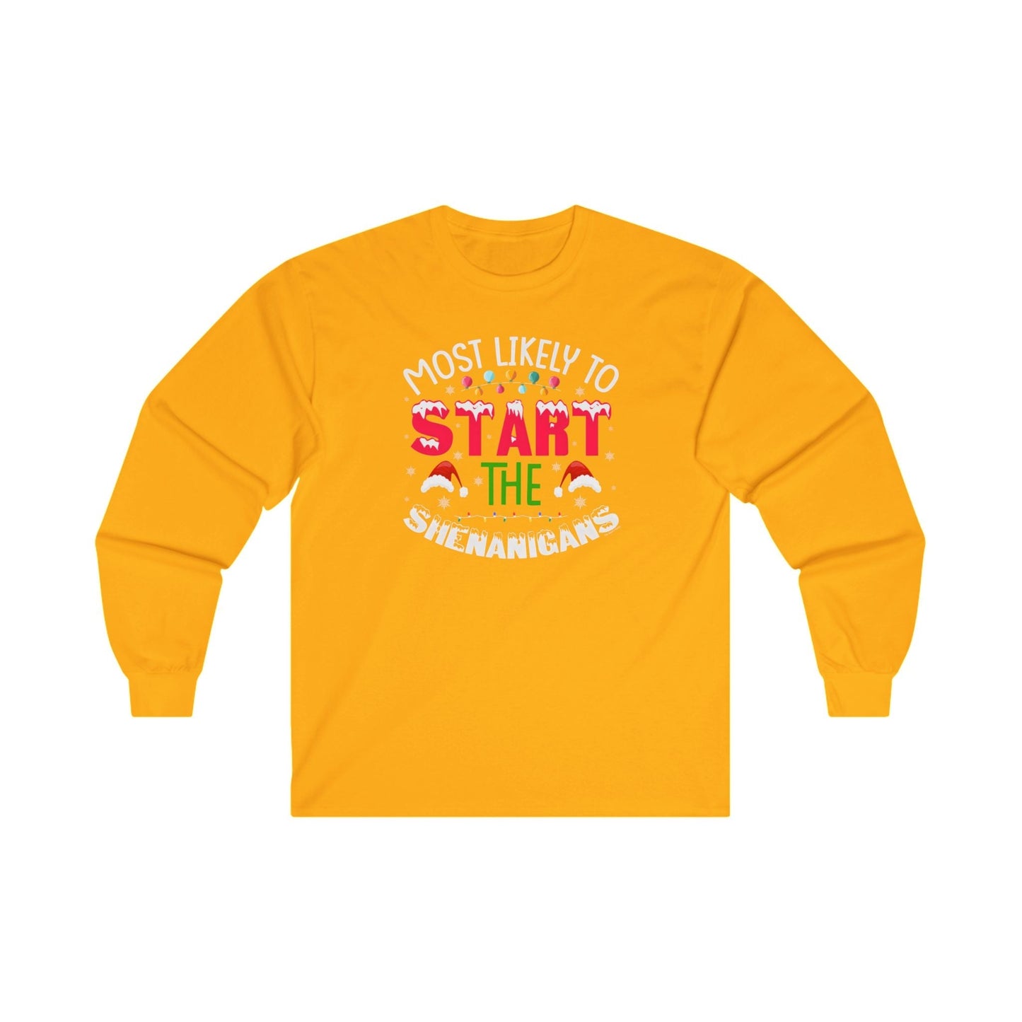 Most Likely To Start The Shenanigans Long Sleeve Tee The Devil's Pickle