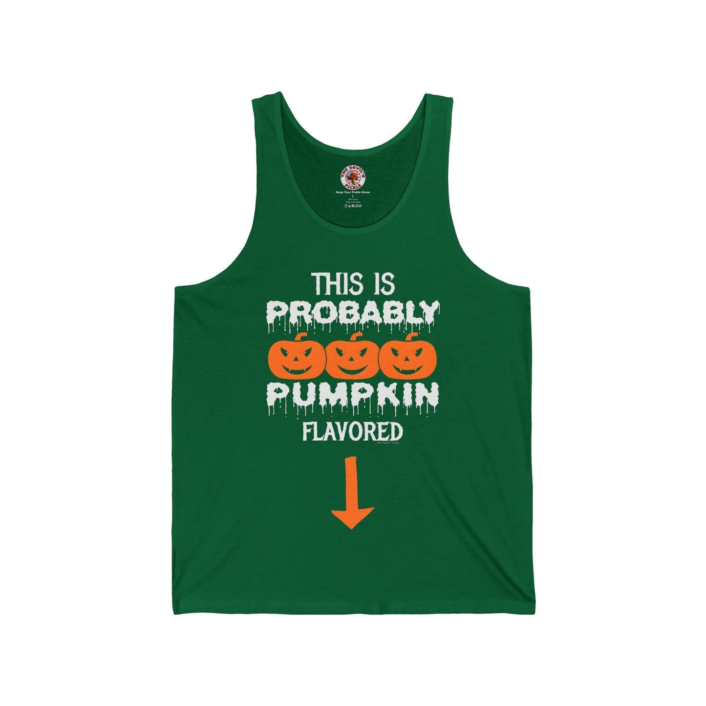 This is Probably Pumpkin Flavored Tank Top The Devil's Pickle