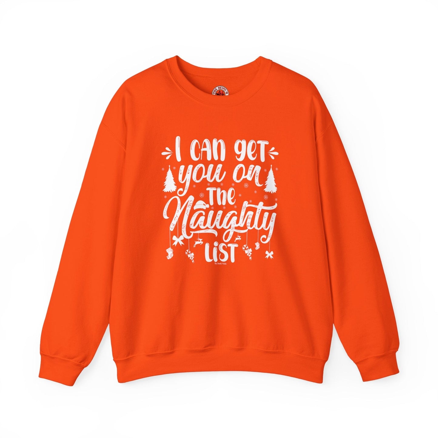 I Can Get You On The Naughty List Crewneck Sweatshirt The Devil's Pickle